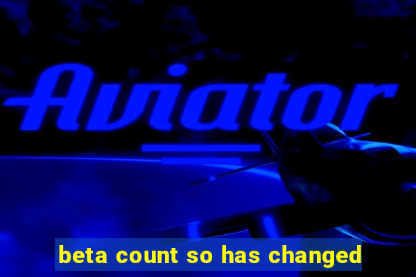 beta count so has changed